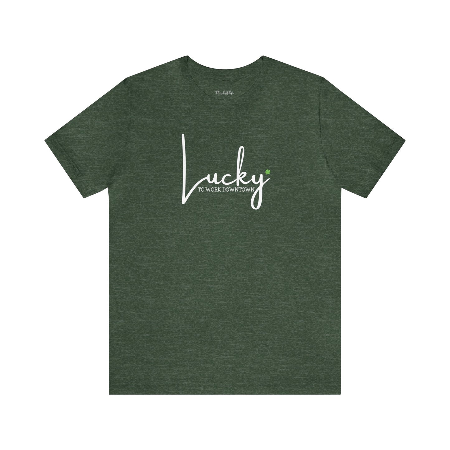 Lucky to Work Downtown Short Sleeve Tee