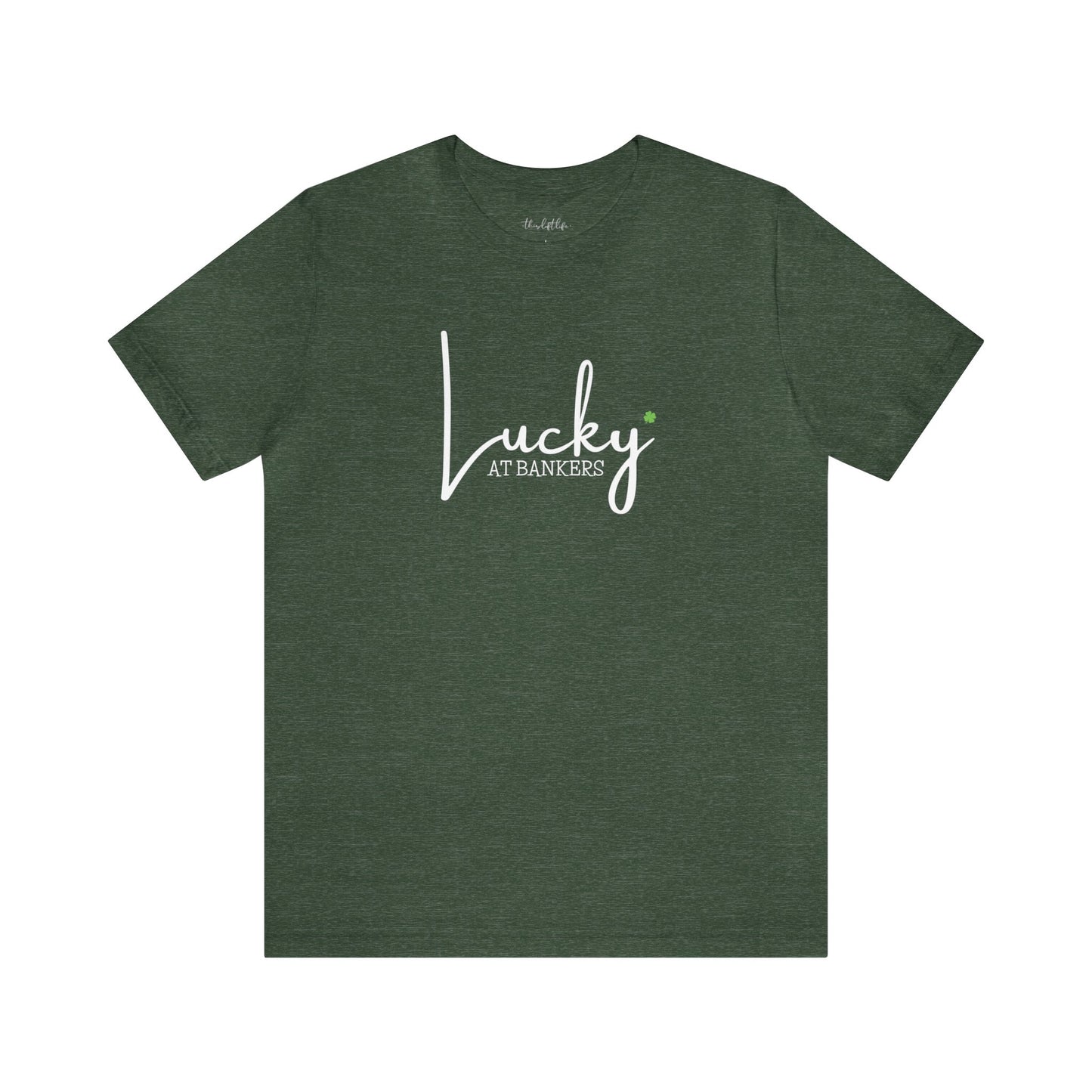 Lucky at Bankers Short Sleeve Tee